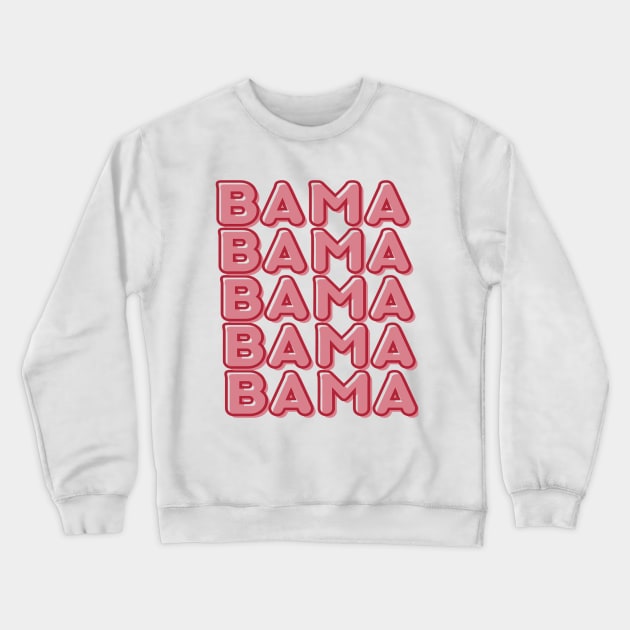 Bama on Repeat Crewneck Sweatshirt by MaryMerch